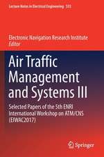 Air Traffic Management and Systems III: Selected Papers of the 5th ENRI International Workshop on ATM/CNS (EIWAC2017)