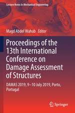 Proceedings of the 13th International Conference on Damage Assessment of Structures: DAMAS 2019, 9-10 July 2019, Porto, Portugal