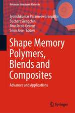 Shape Memory Polymers, Blends and Composites: Advances and Applications