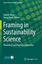 Framing in Sustainability Science: Theoretical and Practical Approaches