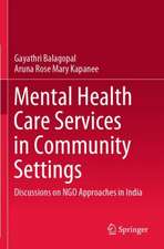 Mental Health Care Services in Community Settings: Discussions on NGO Approaches in India