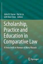 Scholarship, Practice and Education in Comparative Law: A Festschrift in Honour of Mary Hiscock