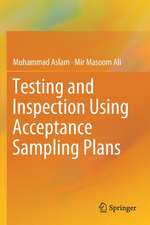 Testing and Inspection Using Acceptance Sampling Plans