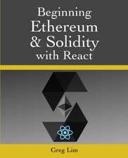 Lim, G: Beginning Ethereum and Solidity with React