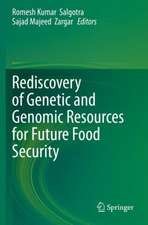 Rediscovery of Genetic and Genomic Resources for Future Food Security