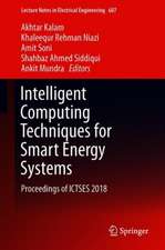 Intelligent Computing Techniques for Smart Energy Systems: Proceedings of ICTSES 2018