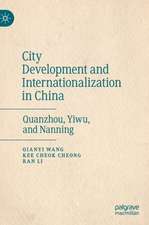 City Development and Internationalization in China: Quanzhou, Yiwu, and Nanning