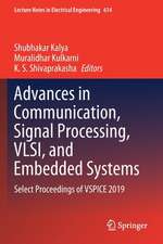 Advances in Communication, Signal Processing, VLSI, and Embedded Systems: Select Proceedings of VSPICE 2019