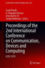 Proceedings of the 2nd International Conference on Communication, Devices and Computing: ICCDC 2019