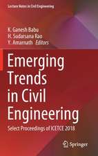 Emerging Trends in Civil Engineering: Select Proceedings of ICETCE 2018