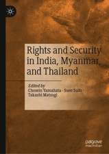 Rights and Security in India, Myanmar, and Thailand