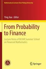 From Probability to Finance: Lecture Notes of BICMR Summer School on Financial Mathematics