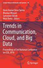 Trends in Communication, Cloud, and Big Data: Proceedings of 3rd National Conference on CCB, 2018