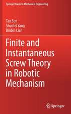 Finite and Instantaneous Screw Theory in Robotic Mechanism