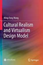 Cultural Realism and Virtualism Design Model