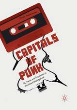 Capitals of Punk: DC, Paris, and Circulation in the Urban Underground