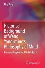 Historical Background of Wang Yang-ming’s Philosophy of Mind: From the Perspective of his Life Story