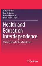 Health and Education Interdependence: Thriving from Birth to Adulthood