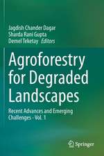 Agroforestry for Degraded Landscapes: Recent Advances and Emerging Challenges - Vol.1