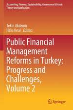 Public Financial Management Reforms in Turkey: Progress and Challenges, Volume 2