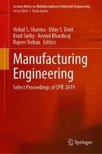 Manufacturing Engineering: Select Proceedings of CPIE 2019