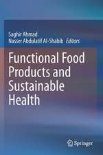 Functional Food Products and Sustainable Health