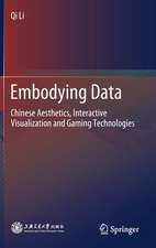 Embodying Data: Chinese Aesthetics, Interactive Visualization and Gaming Technologies