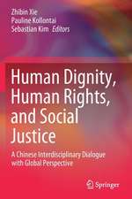 Human Dignity, Human Rights, and Social Justice