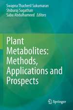 Plant Metabolites: Methods, Applications and Prospects