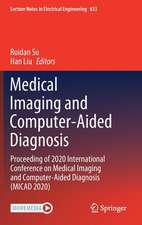 Medical Imaging and Computer-Aided Diagnosis: Proceeding of 2020 International Conference on Medical Imaging and Computer-Aided Diagnosis (MICAD 2020)