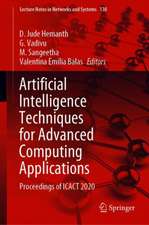 Artificial Intelligence Techniques for Advanced Computing Applications: Proceedings of ICACT 2020