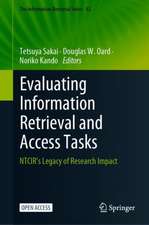 Evaluating Information Retrieval and Access Tasks: NTCIR's Legacy of Research Impact