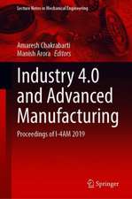 Industry 4.0 and Advanced Manufacturing: Proceedings of I-4AM 2019