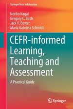 CEFR-informed Learning, Teaching and Assessment: A Practical Guide