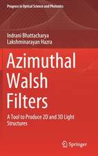 Azimuthal Walsh Filters: A Tool to Produce 2D and 3D Light Structures