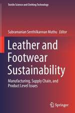 Leather and Footwear Sustainability: Manufacturing, Supply Chain, and Product Level Issues