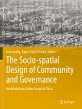 The Socio-spatial Design of Community and Governance: Interdisciplinary Urban Design in China