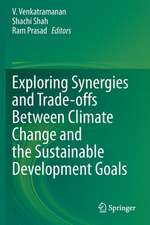 Exploring Synergies and Trade-offs between Climate Change and the Sustainable Development Goals