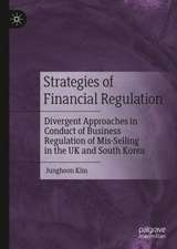 Strategies of Financial Regulation: Divergent Approaches in Conduct of Business Regulation of Mis-Selling in the UK and South Korea