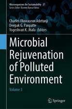 Microbial Rejuvenation of Polluted Environment: Volume 3