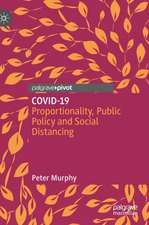 COVID-19: Proportionality, Public Policy and Social Distancing