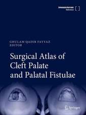 Surgical Atlas of Cleft Palate and Palatal Fistulae