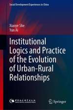 Institutional Logics and Practice of the Evolution of Urban–Rural Relationships