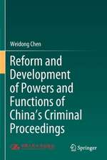 Reform and Development of Powers and Functions of China's Criminal Proceedings