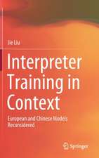 Interpreter Training in Context: European and Chinese Models Reconsidered