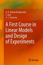 A First Course in Linear Models and Design of Experiments