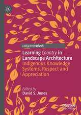 Learning Country in Landscape Architecture: Indigenous Knowledge Systems, Respect and Appreciation