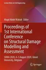 Proceedings of 1st International Conference on Structural Damage Modelling and Assessment: SDMA 2020, 4-5 August 2020, Ghent University, Belgium