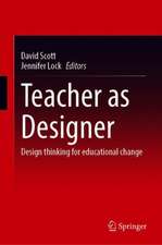 Teacher as Designer: Design Thinking for Educational Change