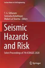 Seismic Hazards and Risk